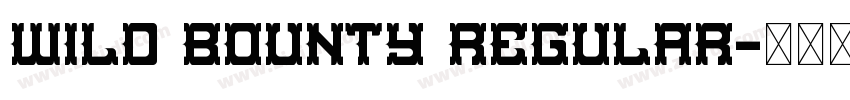 Wild Bounty Regular字体转换 Wild Bounty Regular字体转换